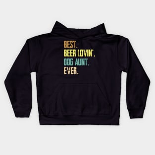 Best Beer Loving Dog Aunt Ever Kids Hoodie